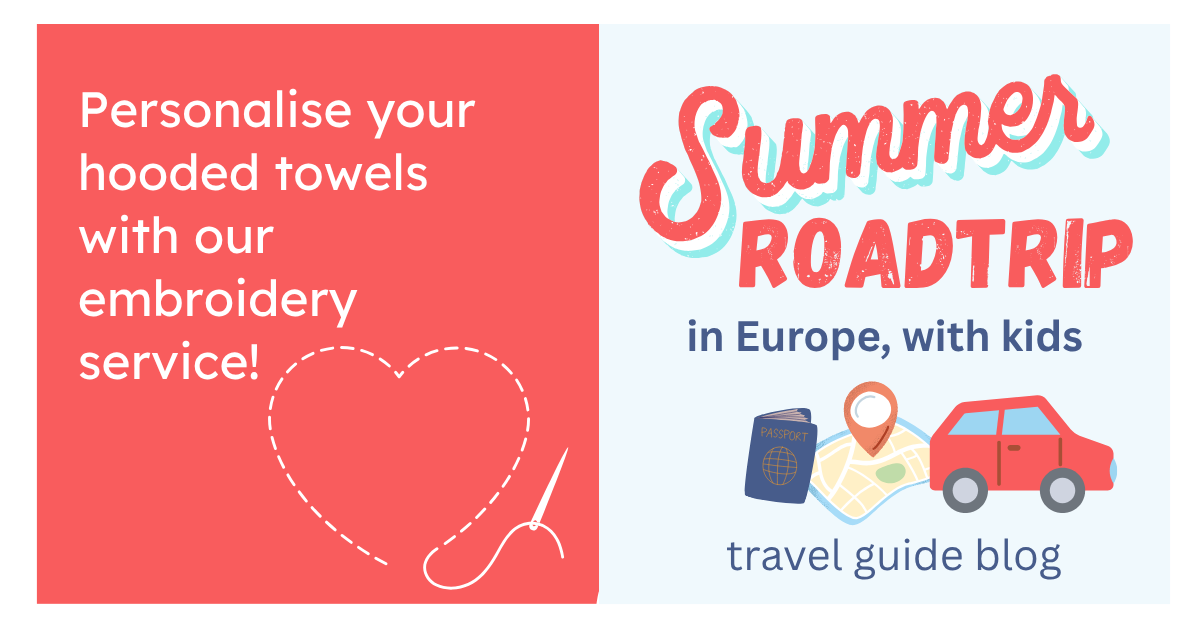 Two promotional images: one for embroidery service on hooded towels, the other for a travel guide blog about a summer road trip in Europe with kids.